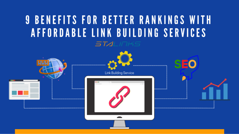 9 Benefits for Better Rankings with Affordable Link Building Services