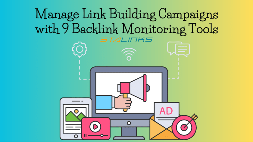 Manage Link Building Campaigns with 9 Backlink Monitoring Tools