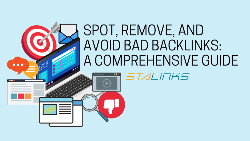 Spot, Remove, and Avoid Bad Backlinks: A Comprehensive Guide