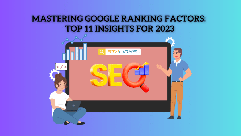 Mastering Google Ranking Factors Top 11 Tips Insights for 2023